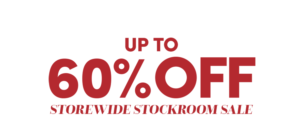  Save Up To 60% Storewide Stockroom Sale