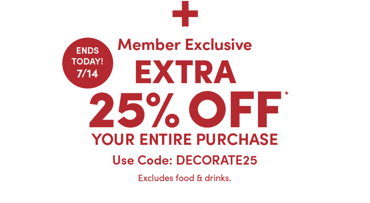  Members Save 25%*. Details Below.