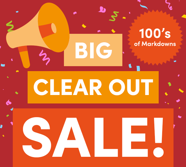  Big Clear Out Sale!