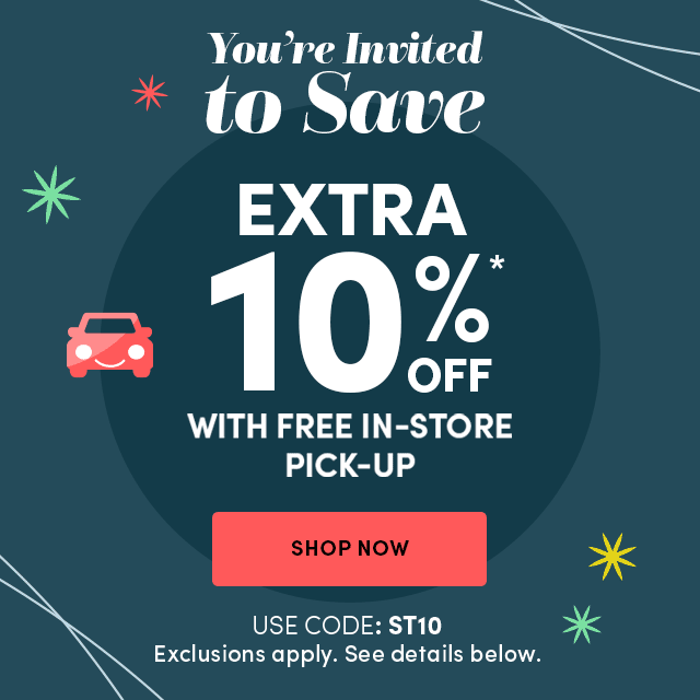  Extra 10% Off* With In-Store Pick-Up Use Code: ST10 ›