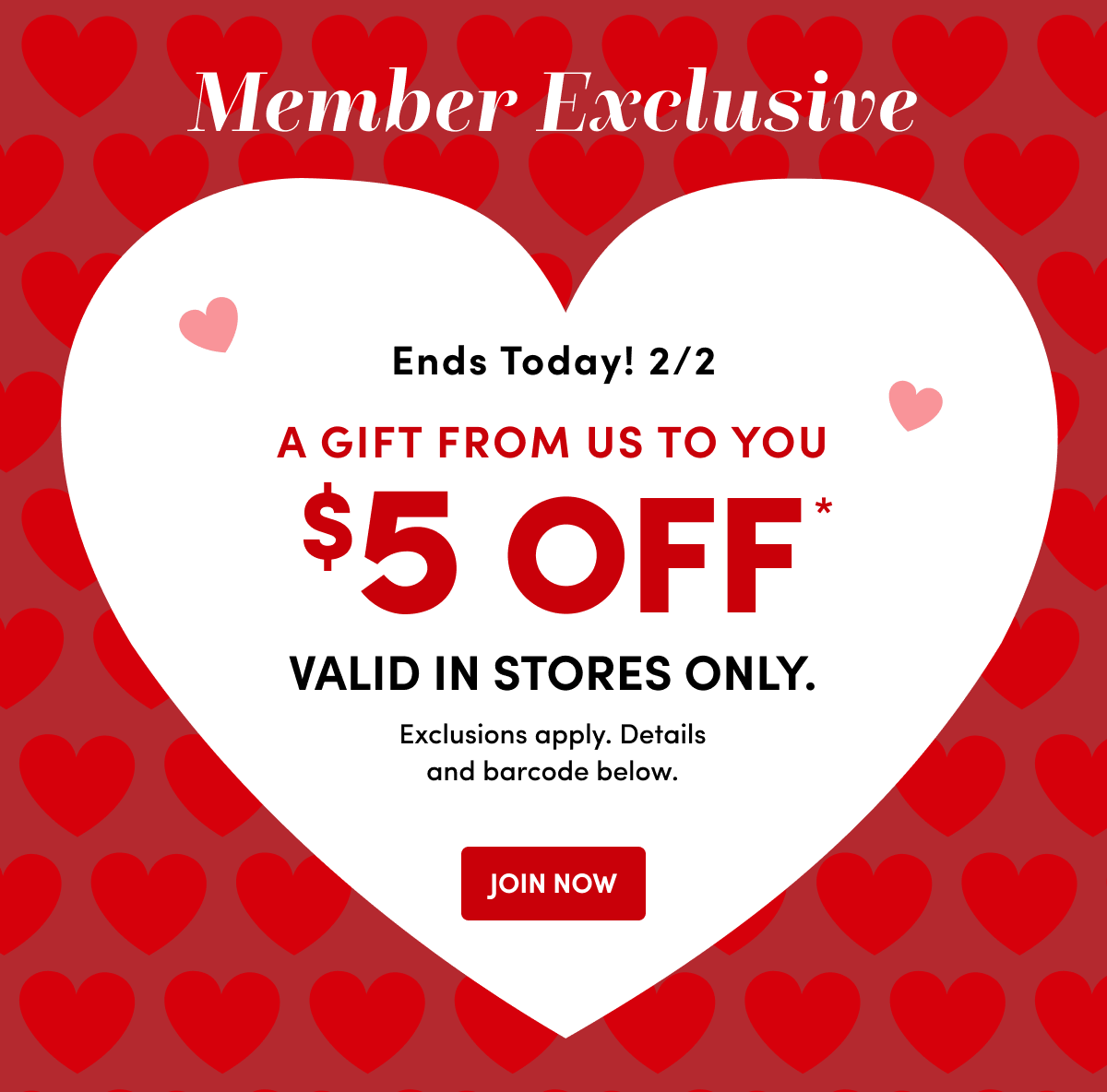  Member Exclusive $5 Gift In Store Only*. Join Now ›