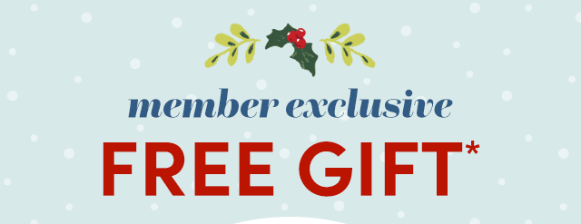  Member Exclusive Free Gift*