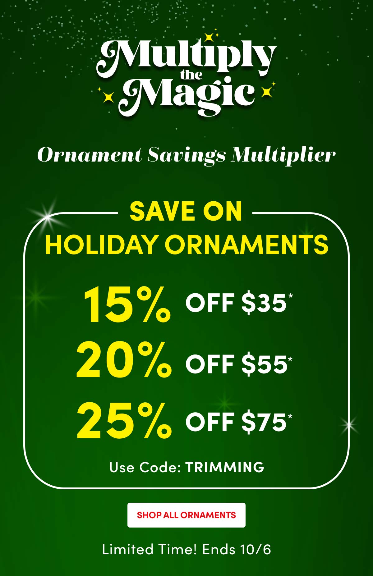  Save Up To 25% On Holiday Ornaments* Use Code : TRIMMING ›