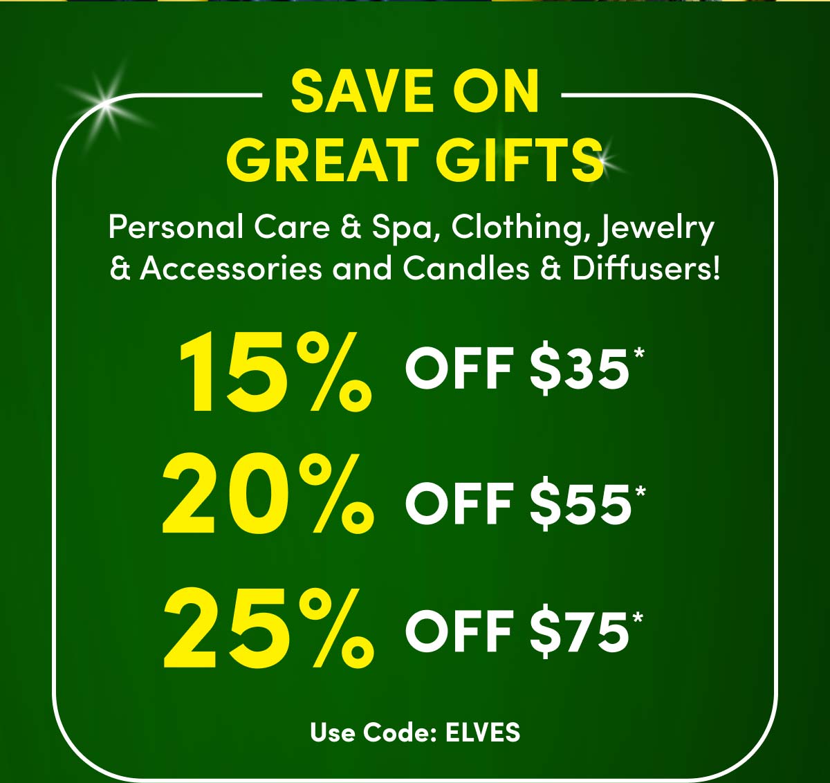  Save Up To 25% On Great Gifts Use Code: ELVES