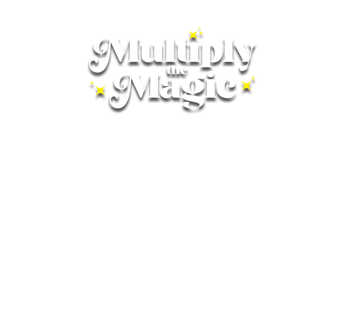  Multiply The Magic