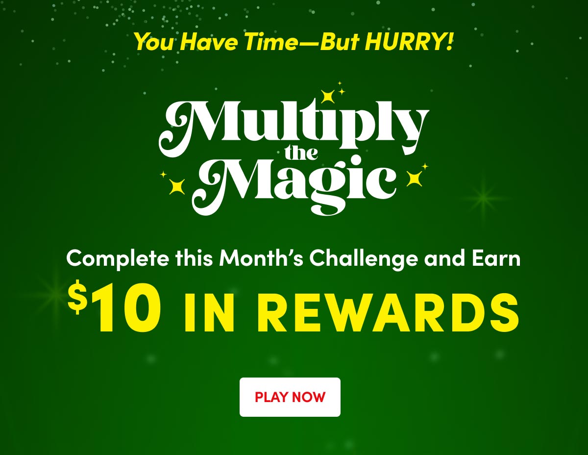  Complete This Month's Challenge And Earn $10 In Rewards ›