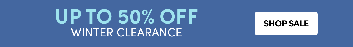  Winter Clearance Event - Save Up To 50% While Supplies Last ›