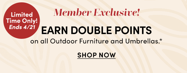  Members Earn Double Points On All Outdoor Furniture And Umbrellas.* ›