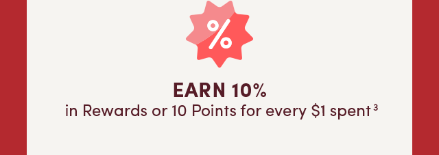  Earn 10% In Rewards Or 10 Points For Every $1 Spent (3)