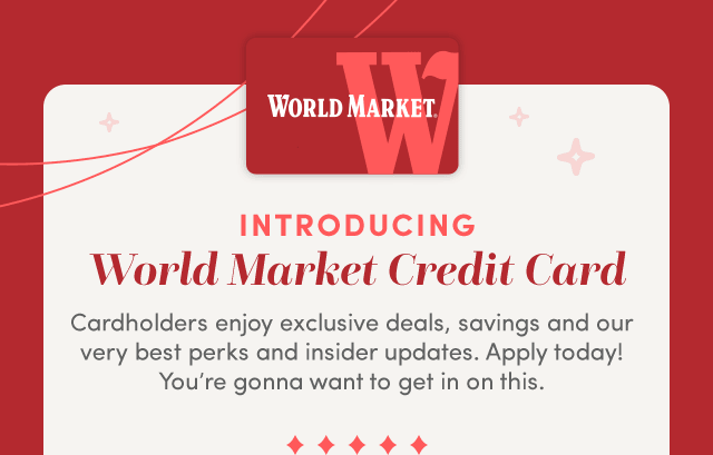  Introducing World Market Credit Card