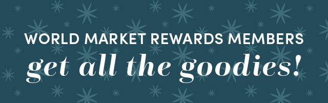  World Market Rewards Members Get All The Goodies